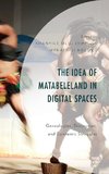 The Idea of Matabeleland in Digital Spaces