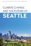 Climate Change and the Future of Seattle