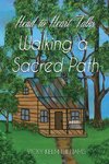 Head to Heart Talks - Walking a Sacred Path