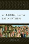 The Church in the Latin Fathers