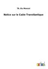 Notice sur le Cable Transtlantique