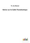 Notice sur le Cable Transtlantique