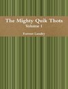 The Mighty Quik Thots Vol. 1