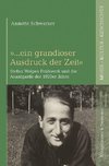 »...ein grandioser Ausdruck der Zeit«