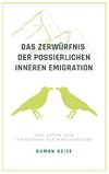 Das Zerwürfnis der possierlichen inneren Emigration