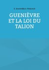 Guenièvre et la loi du Talion