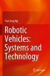 Robotic Vehicles: Systems and Technology