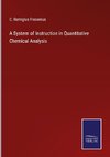 A System of Instruction in Quantitative Chemical Analysis