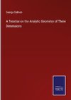 A Treatise on the Analytic Geometry of Three Dimensions