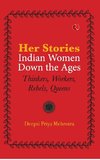 HER STORIES INDIAN WOMEN DOWN THE AGES (PB)