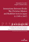 Interactions Between Rivals: The Christian Mission and Buddhist Sects in Japan (c.1549-c.1647)