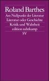 Am Nullpunkt der Literatur / Literatur oder Geschichte / Kritik und.Wahrheit