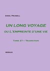 UN LONG VOYAGE ou L'empreinte d'une vie - tome 27