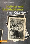 Heiteres und Unterhaltsames aus Südtirol