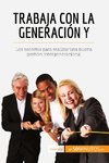 Trabaja con la generación Y