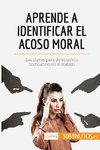 Aprende a identificar el acoso moral