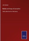 Ballads and Songs of Lancashire