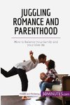 Juggling Romance and Parenthood