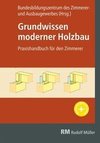 Grundwissen moderner Holzbau