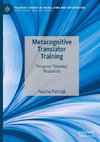 Metacognitive Translator Training