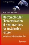 Macromolecular Characterization of Hydrocarbons for Sustainable Future