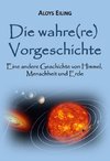 Die wahre(re) Vorgeschichte