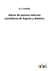 Album de poesías selectas castellanas de España y América