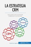 La estrategia CRM