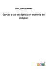 Cartas a un escéptico en materia de religión