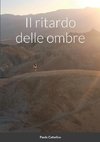 Il ritardo delle ombre