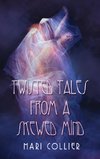 Twisted Tales From a Skewed Mind