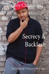 Big Boy Chronicles;         Secrecy & Backlash