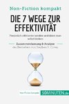 Die 7 Wege zur Effektivität. Zusammenfassung & Analyse des Bestsellers von Stephen R. Covey