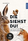 Die siehst du - Die Tiere um dich herum