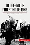 La guerra de Palestina de 1948