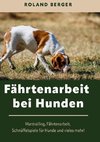 Fährtenarbeit bei Hunden