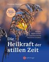 Die Heilkraft der stillen Zeit