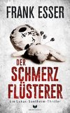 Der Schmerzflüsterer (Ein Lukas-Sontheim-Thriller)