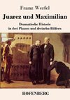 Juarez und Maximilian