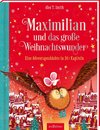 Maximilian und das große Weihnachtswunder (Maximilian 2)