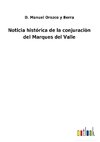 Noticia histórica de la conjuraciòn del Marques del Valle