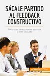 Sácale partido al feedback constructivo