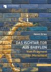 Das Ischtar-Tor aus Babylon