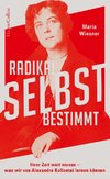 Radikal selbstbestimmt - Ihrer Zeit weit voraus. Was wir von Alexandra Kollontai lernen können