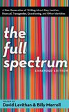 The Full Spectrum: A New Generation of Writing about Gay, Lesbian, Bisexual, Transgender, Questioning, and Other Identities