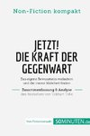 Jetzt! Die Kraft der Gegenwart. Zusammenfassung & Analyse des Bestsellers von Eckhart Tolle