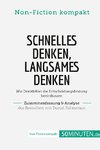 Schnelles Denken, langsames Denken. Zusammenfassung & Analyse des Bestsellers von Daniel