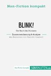 Blink! Zusammenfassung & Analyse des Bestsellers von Malcolm Gladwell