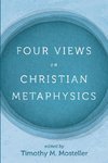 Four Views on Christian Metaphysics