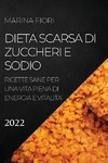 DIETA SCARSA DI ZUCCHERI E SODIO 2022